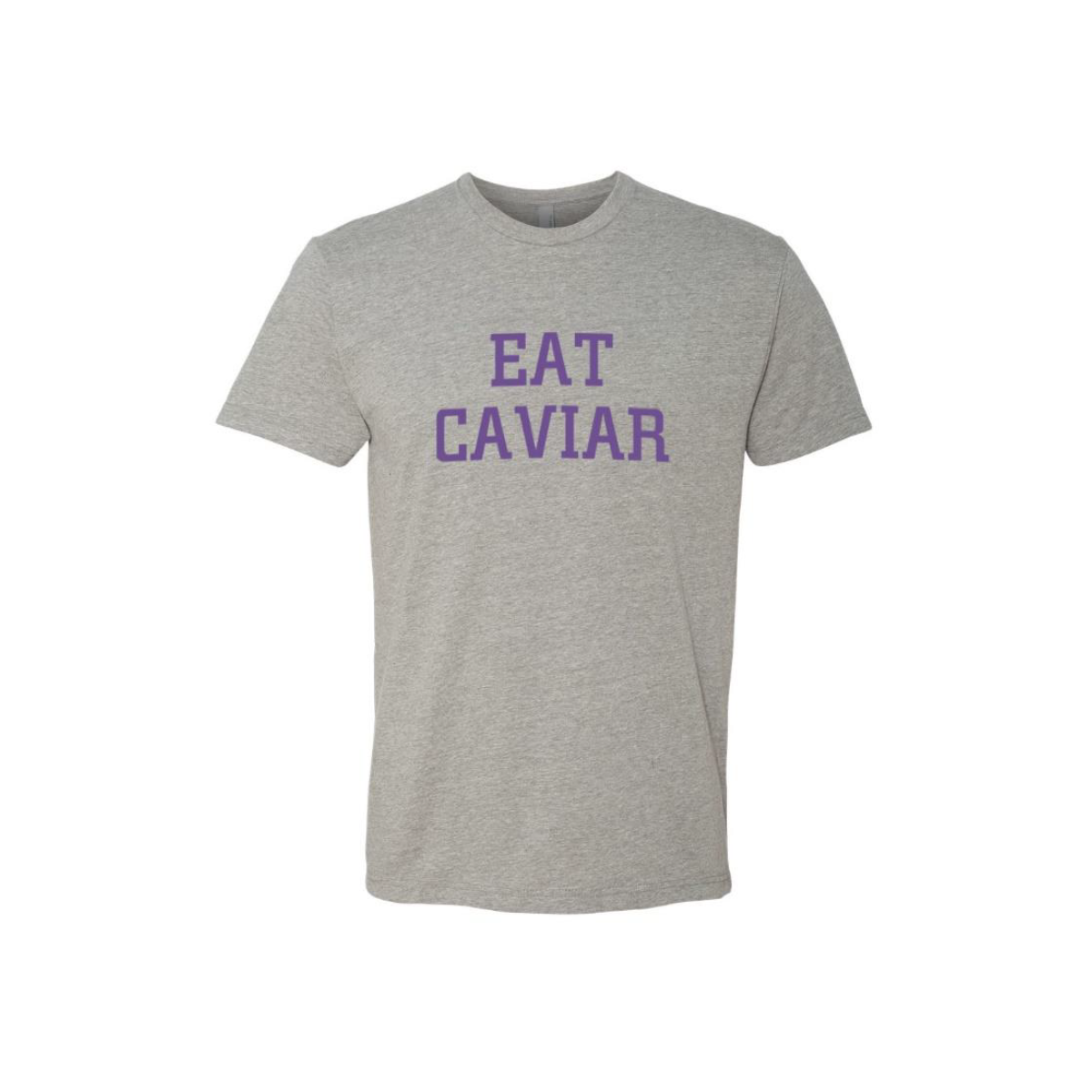 Unisex Eat Caviar Tee - Grey